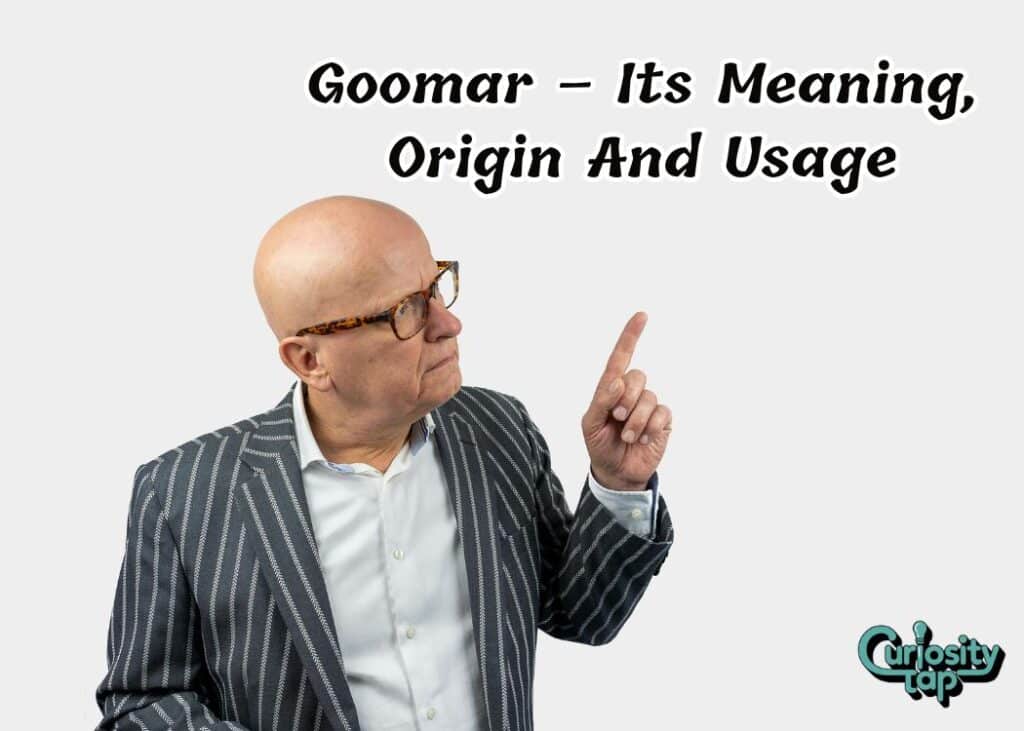 Goomar – Its Meaning, Origin And Usage (1)