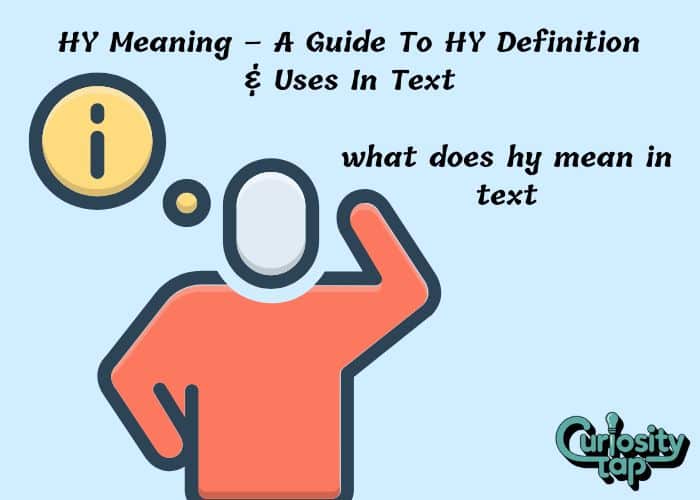 HY Meaning – A Guide To HY Definition & Uses In Text
