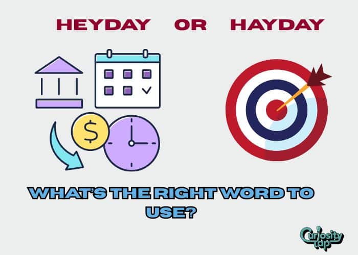 Heyday or Hayday: What’s The Right Word To Use?