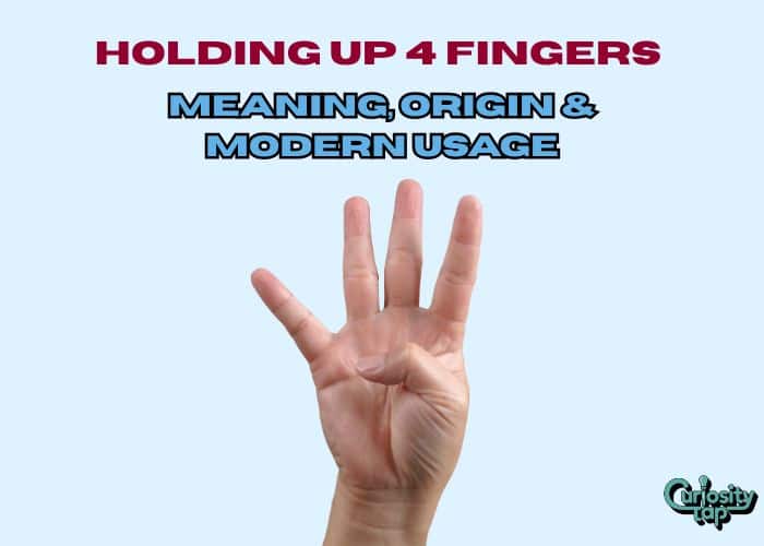 Holding Up 4 Fingers – Meaning, Origin & Modern Usage