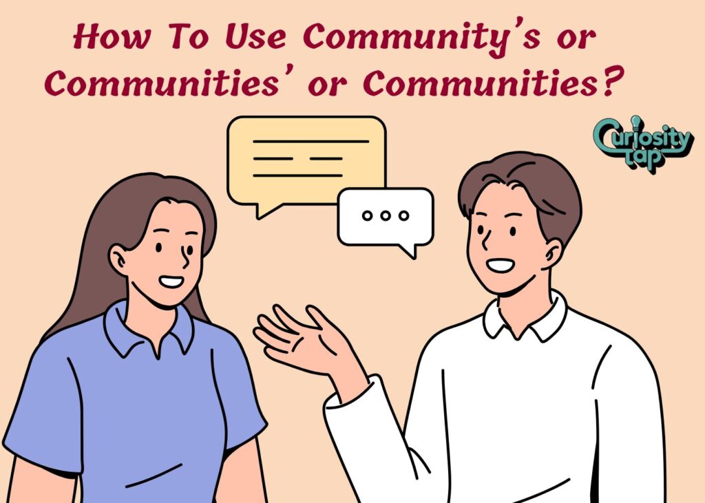 How To Use Community’s or Communities’ or Communities?