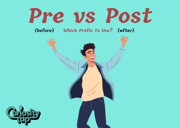 Pre vs Post Which Prefix To Use