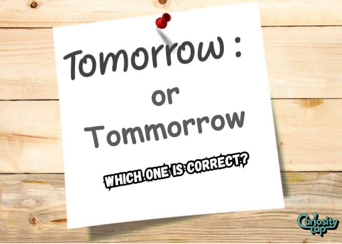 Tomorrow or Tommorrow Which One Is Correct