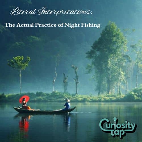 fishing in the dark meaning