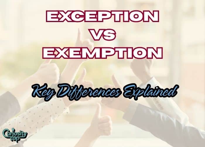 Exception vs Exemption Key Differences Explained